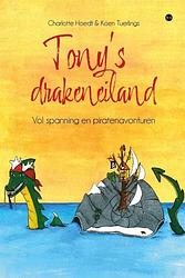 Foto van Tony'ss drakeneiland - charlotte hoedt en koen tuerlings - paperback (9789464685343)