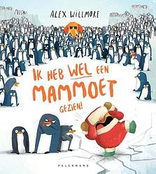 Foto van Ik heb wél een mammoet gezien! - alex willmore - hardcover (9789463377829)