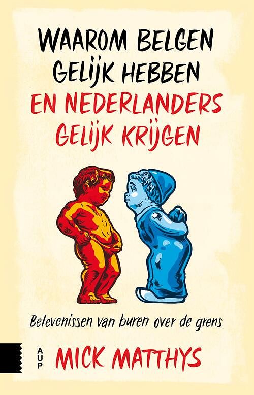 Foto van Waarom belgen gelijk hebben en nederlanders gelijk krijgen - mick matthys - ebook (9789048533442)