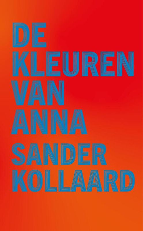 Foto van De kleuren van anna - sander kollaard - ebook (9789028210943)