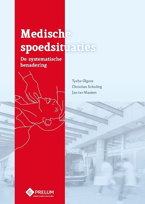 Foto van Medische spoedsituaties - christian scholing, jan ter maaten, tycho olgers - hardcover (9789085621690)