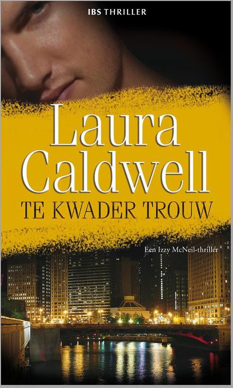 Foto van Te kwader trouw - laura caldwell - ebook