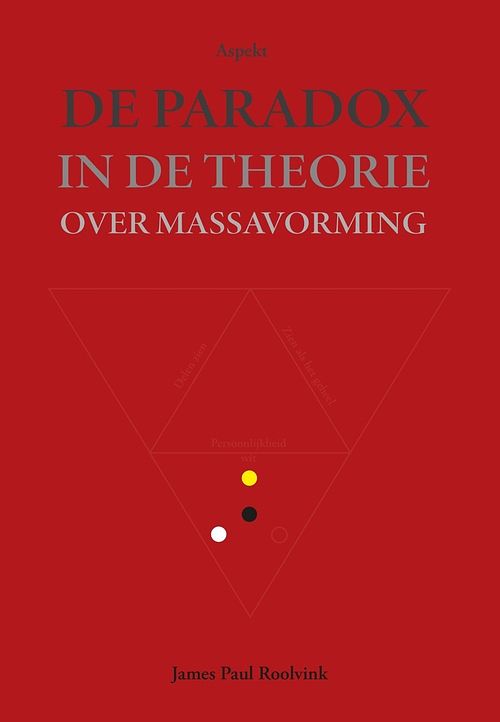 Foto van De paradox in de theorie over massavorming - james paul roolvink - ebook