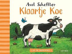Foto van Klaartje koe - axel scheffler - kartonboekje;kartonboekje (9789025775278)