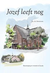 Foto van Jozef leeft nog - j.a. weststrate - hardcover (9789087187200)