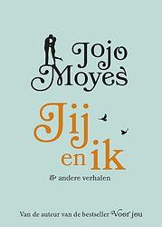 Foto van Jij en ik - jojo moyes - ebook (9789026138850)