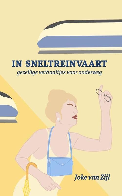 Foto van In sneltreinvaart - joke van zijl - paperback (9789083310718)