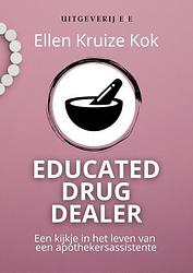 Foto van Educated drugdealer - ellen kruize kok - paperback (9789083166711)