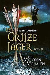 Foto van De grijze jager 11 - de verloren verhalen - john flanagan - ebook (9789025751661)