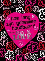 Foto van Hoe lang zijn geheimen houdbaar? door izzylove - manon sikkel - ebook (9789048819188)