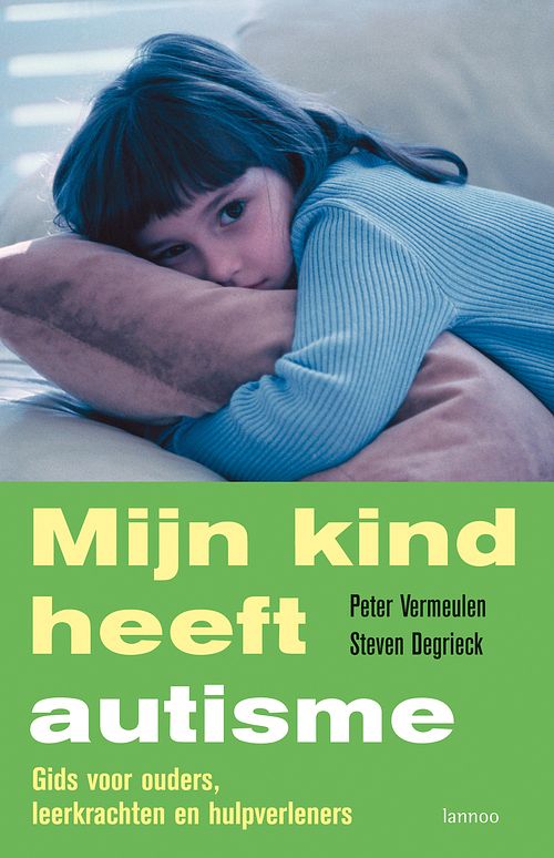 Foto van Mijn kind heeft autisme - peter vermeulen, steven degrieck - ebook (9789020999235)