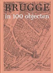 Foto van Brugge in 100 objecten - paperback (9789493039483)