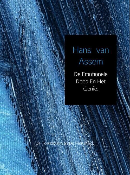 Foto van De emotionele dood en het genie - hans van assem - ebook (9789402134094)