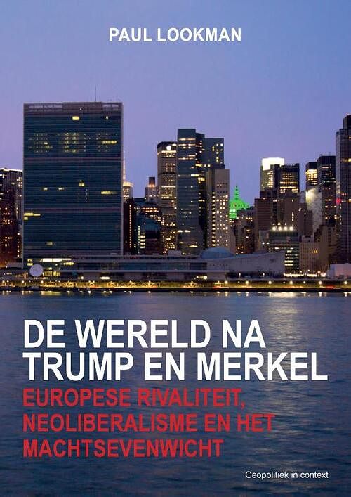 Foto van De wereld na trump en merkel - paul lookman - paperback (9789464067354)