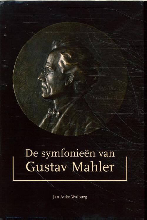 Foto van De symfonieen van gustav mahler - j.a. walburg - hardcover (9789080716216)
