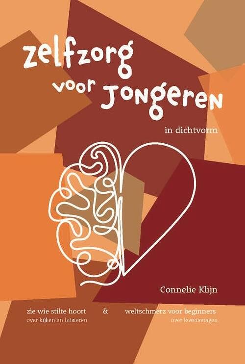 Foto van Zelfzorg voor jongeren in dichtvorm - connelie klijn - paperback (9789461562982)