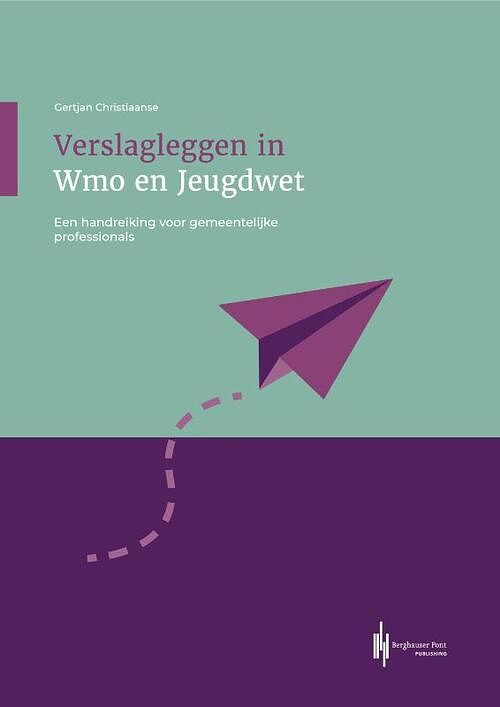 Foto van Verslagleggen in wmo en jeugdwet - gertjan christiaanse - paperback (9789492952516)