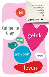 Foto van Het onverwachte geluk van een gewoon leven - catherine gray - ebook (9789046827048)