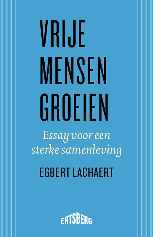 Foto van Vrije mensen groeien - egbert lachaert - ebook