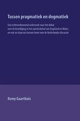 Foto van Tussen pragmatiek en dogmatiek - remy gaarthuis - paperback (9789462405516)