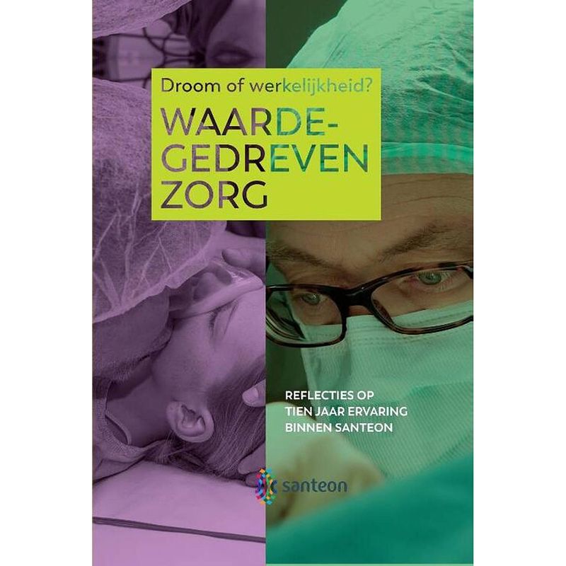 Foto van Waardegedreven zorg, droom of werkelijkheid?