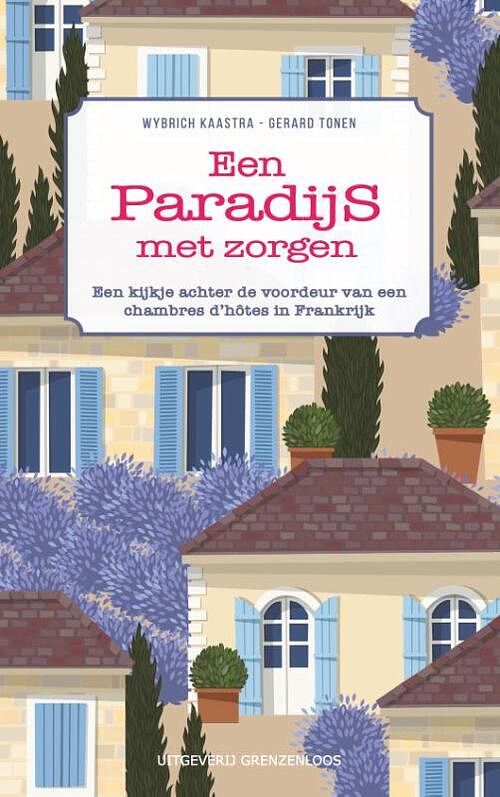 Foto van Een paradijs met zorgen - gerard tonen, wybrich kaastra - paperback (9789461853066)