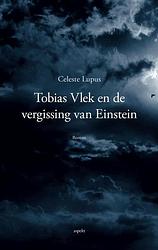 Foto van Tobias vlek en de vergissing van einstein - celeste lupus - hardcover (9789463387743)