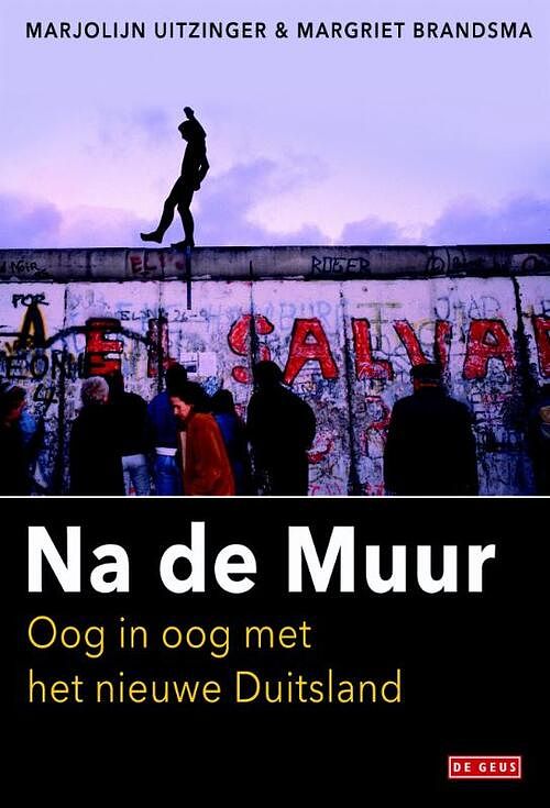 Foto van Na de muur - margriet brandsma, marjolijn uitzinger - ebook (9789044530391)