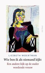 Foto van Wie ben ik als niemand kijkt? - liesbeth woertman - paperback (9789025911027)