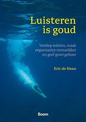 Foto van Luisteren is goud - eric de haan - ebook (9789024447527)