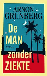 Foto van De man zonder ziekte - arnon grunberg - ebook (9789038895123)