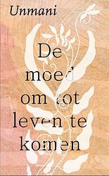 Foto van De moed om tot leven te komen - unmani liza hyde - paperback (9789492995926)