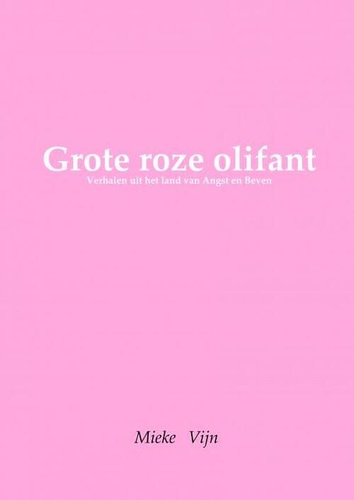 Foto van Grote roze olifant - mieke vijn - paperback (9789402173093)