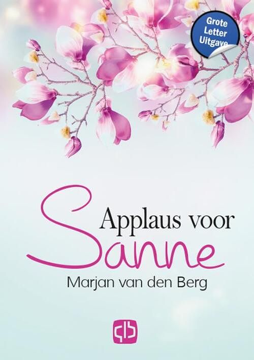 Foto van Applaus voor sanne - grote letter uitgave - marjan van den berg - hardcover (9789036440349)