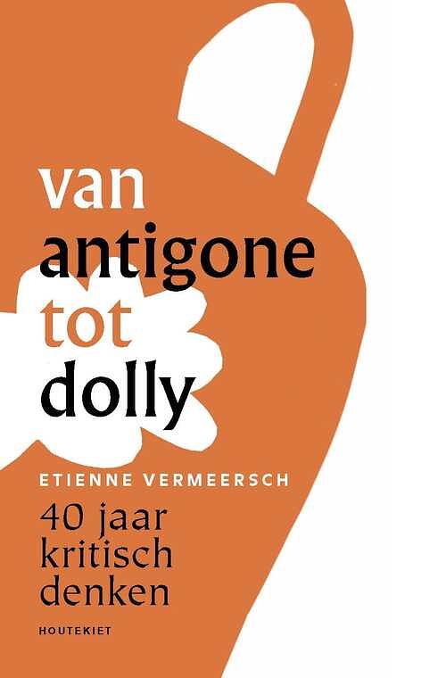 Foto van Van antigone tot dolly - etienne vermeersch - ebook (9789089247469)