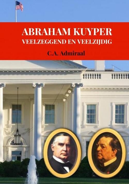 Foto van Abraham kuyper - c.a. admiraal - paperback (9789403687339)