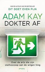 Foto van Dokter af - adam kay - paperback (9789044652765)