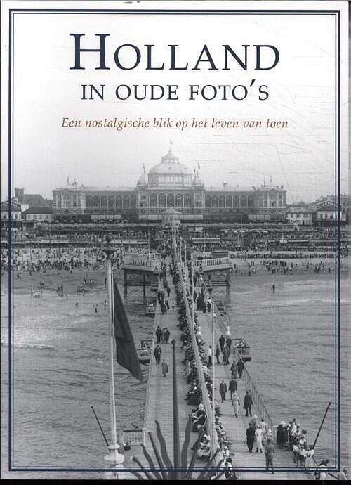 Foto van Holland in oude foto's - paperback (9789039629581)