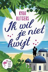 Foto van Ik wil je niet kwijt! - kyra rutgers - ebook (9789020536812)