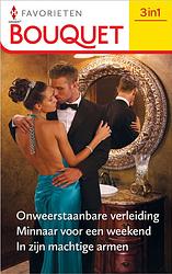 Foto van Onweerstaanbare verleiding / minnaar voor een weekend / in zijn machtige armen - helen bianchin, michelle conder, jacqueline baird - ebook