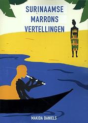 Foto van Surinaamse marrons vertellingen - makida daniels - paperback (9789090352077)