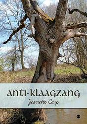 Foto van Anti-klaagzang - jeanette carp - paperback (9789464312034)