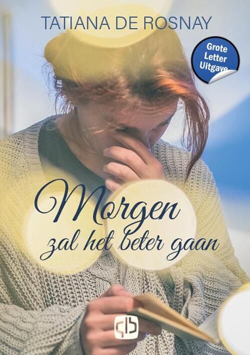 Foto van Morgen zal het beter gaan - grote letter uitgave - tatiana de rosnay - hardcover (9789036440394)