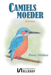 Foto van Camiels moeder - elena walters - ebook (9789464492804)