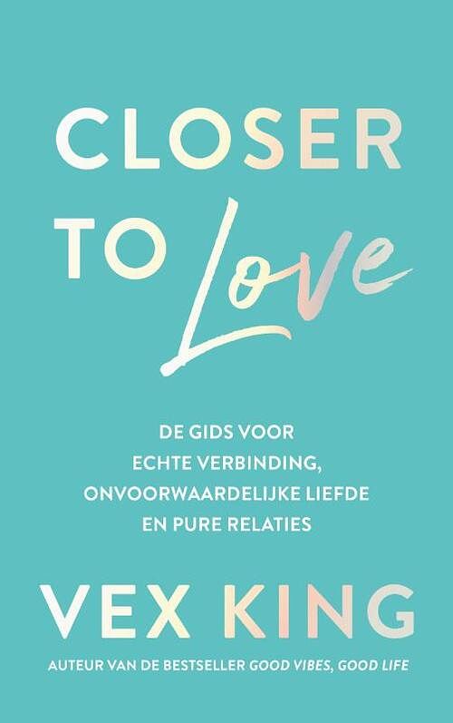 Foto van Closer to love - vex king - paperback (9789043928427)