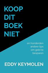 Foto van Koop dit boek niet - eddy keymolen - paperback (9789403658001)