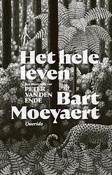 Foto van Het hele leven - bart moeyaert - ebook (9789021422206)