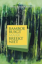 Foto van Bamboe buigt maar breekt niet - anne groen-koen - ebook (9789461852373)
