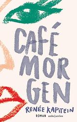 Foto van Café morgen - renée kapitein - paperback (9789026356209)