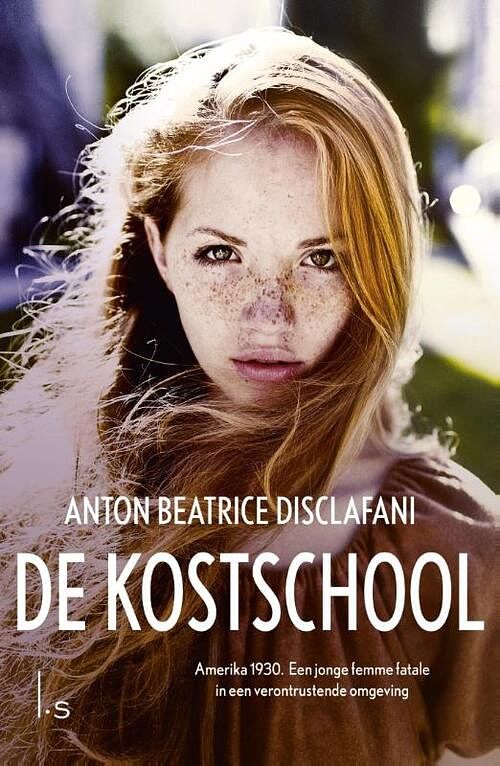 Foto van De kostschool - anton beatrice disclafani - ebook (9789021808383)